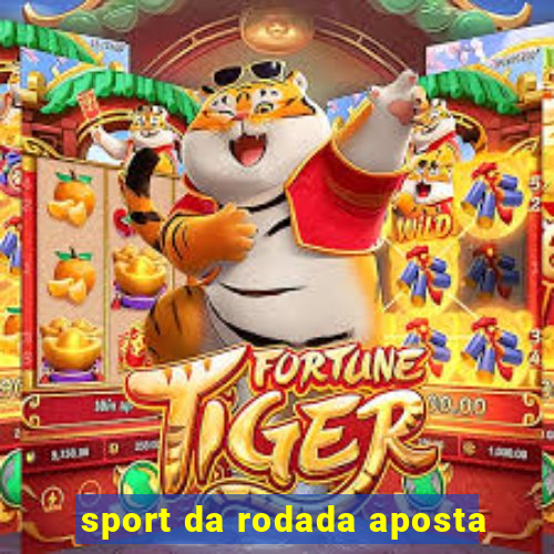 sport da rodada aposta